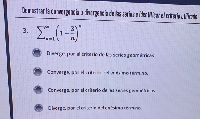 Solved Demostrar La Convergencia O Divergencia De Las Series | Chegg.com