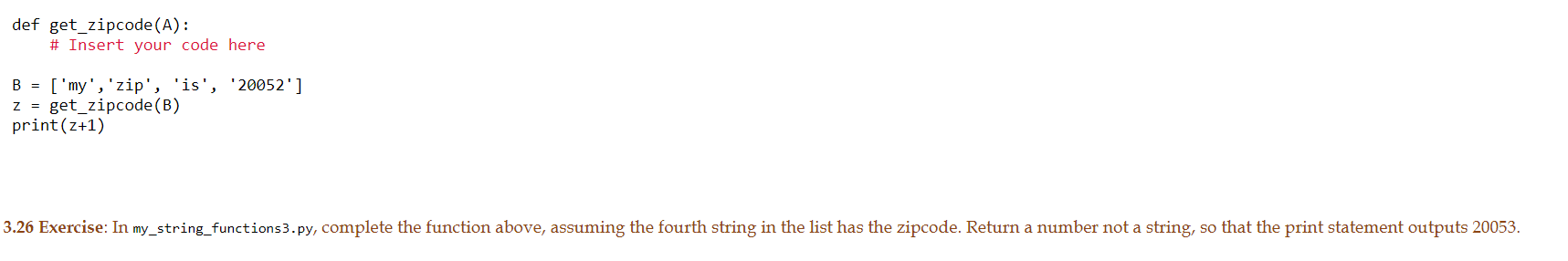 Solved def get_zipcode(A): # Insert your code here B = | Chegg.com