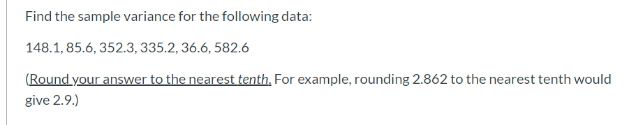 Solved Find the sample variance for the following data: | Chegg.com