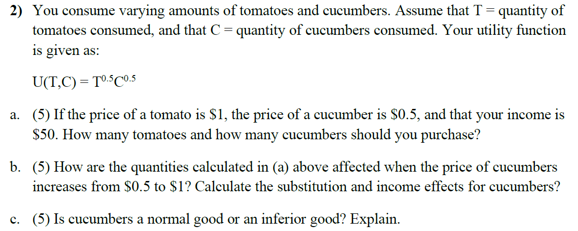 Solved 2) You consume varying amounts of tomatoes and | Chegg.com