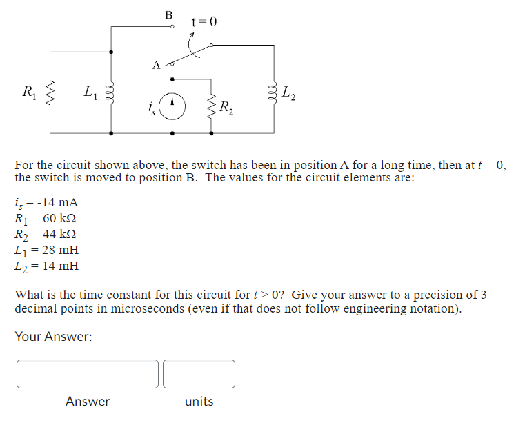 Solved For the circuit shown above, the switch has been in | Chegg.com