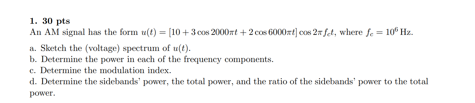 Solved 1. 30pts An AM signal has the form | Chegg.com