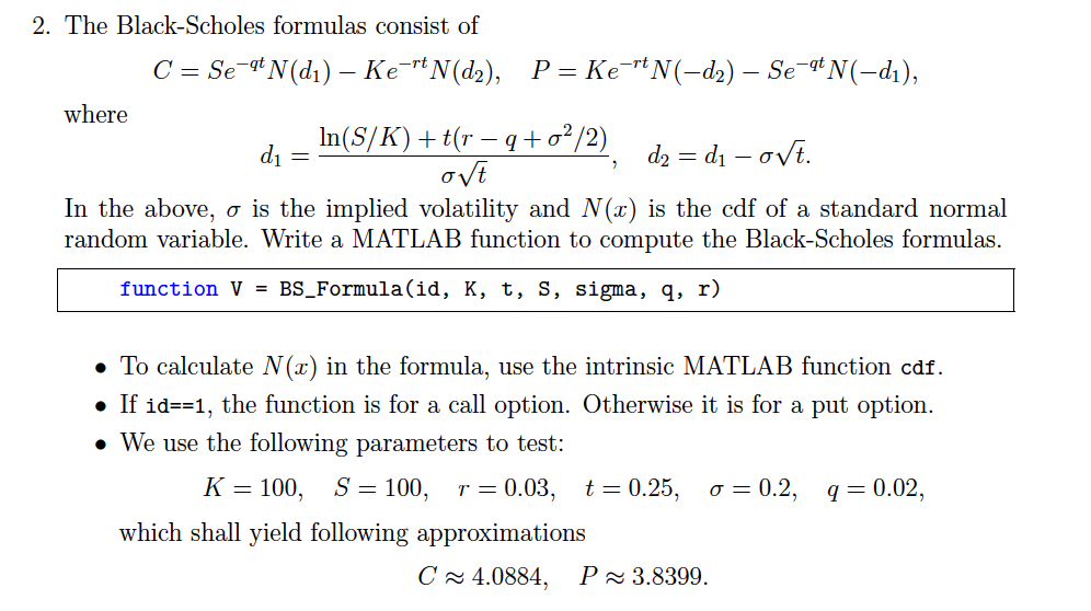 Solved 2 The Black Scholes Formulas Consist Of C Se 9t Chegg Com