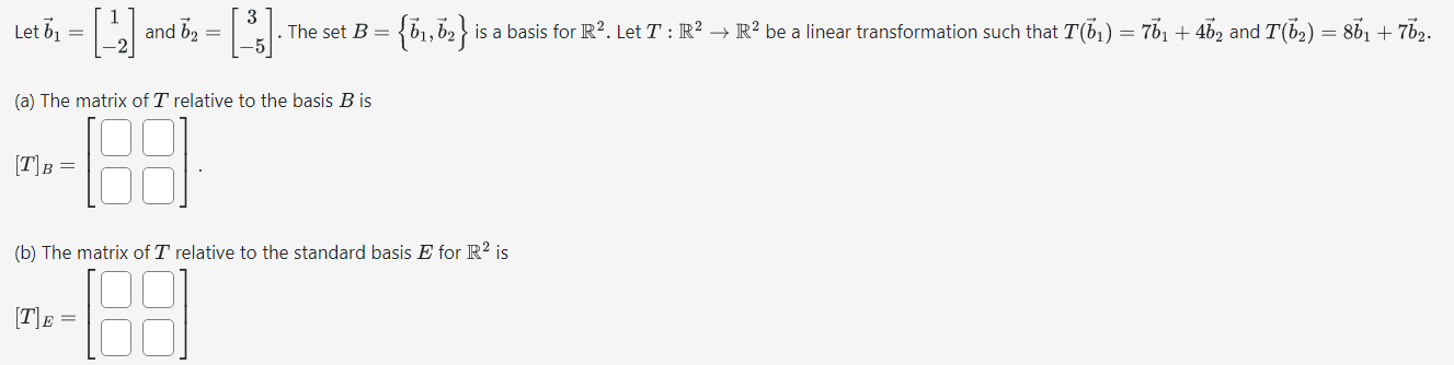 Solved Let B1=[1−2] And B2=[3−5]. The Set B={b1,b2} Is A | Chegg.com