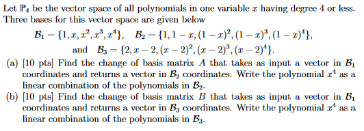 Solved Let P4 be the vector space of all polynomials in one | Chegg.com
