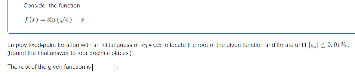 Solved Consider the function f(x)=sin(x)−x Employ | Chegg.com