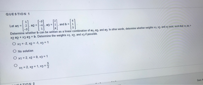 Solved QUESTION 1 And B Let A1 A2-4 2 A3 Determine Whether B | Chegg.com