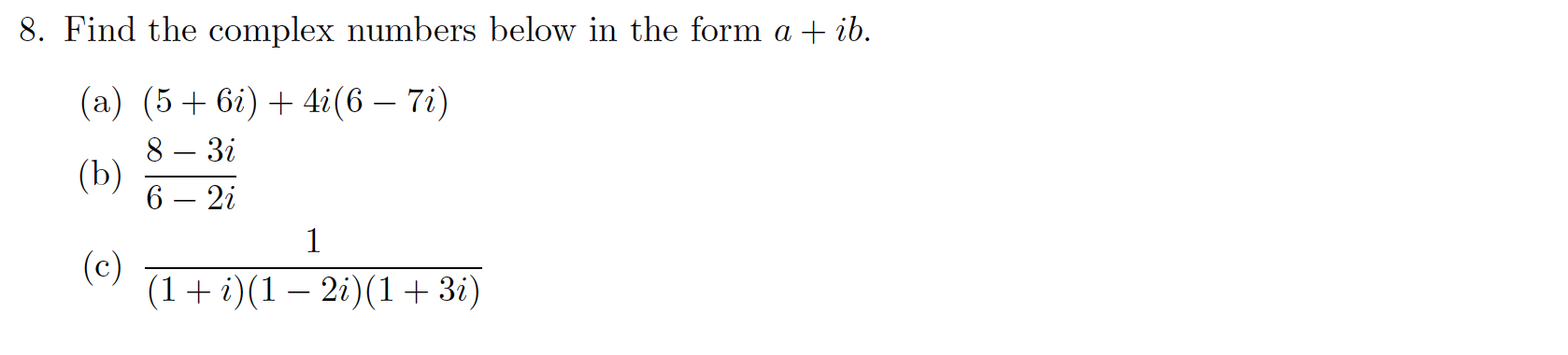 Solved 8. Find The Complex Numbers Below In The Form A+ib. | Chegg.com