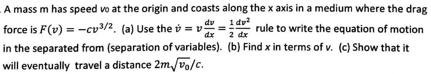 Solved A mass m has speed vo at the origin and coasts along | Chegg.com