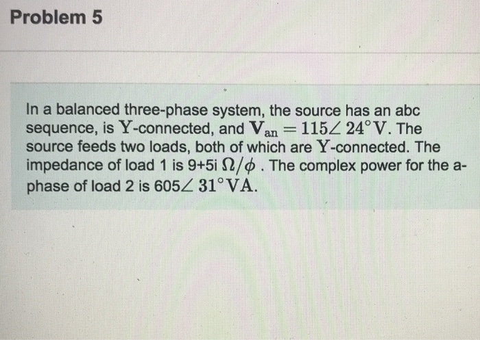 Solved Problem 5 In a balanced three-phase system, the | Chegg.com