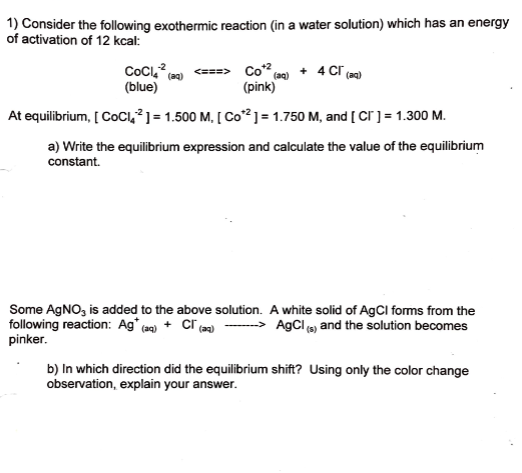 Solved lag) 1) Consider the following exothermic reaction | Chegg.com