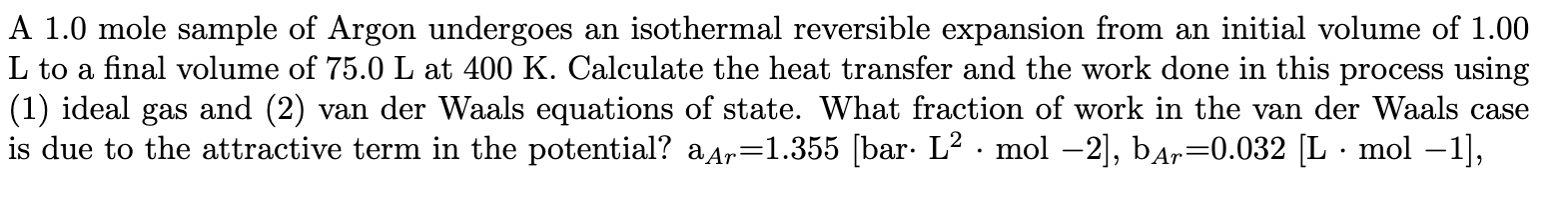 Solved A 1.0 mole sample of Argon undergoes an isothermal | Chegg.com