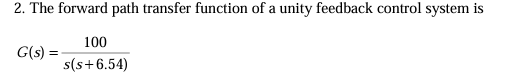 The forward path transfer function of a unity | Chegg.com