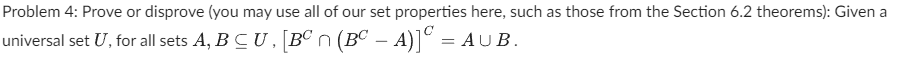 Solved Problem 4: Prove or disprove (you may use all of our | Chegg.com