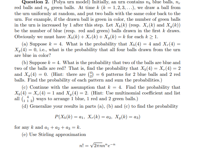 Solved Question 2. (Polya urn model) Initially, an urn | Chegg.com