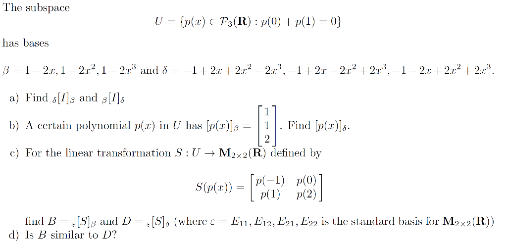 Solved The subspace U={p(x)∈P3(R):p(0)+p(1)=0} has bases | Chegg.com