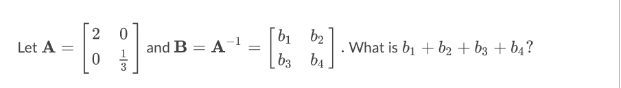 Solved 2 Let A = :) 0 1 3 And B = A-1 Bi B2 B3 B4 Biz ] What | Chegg.com