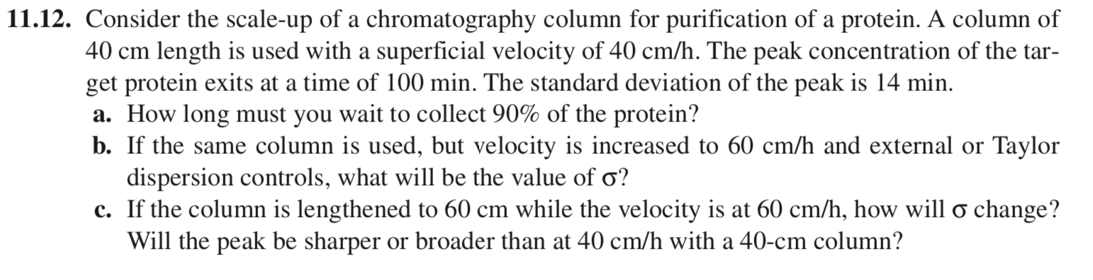 Solved 11.12. Consider the scale-up of a chromatography | Chegg.com