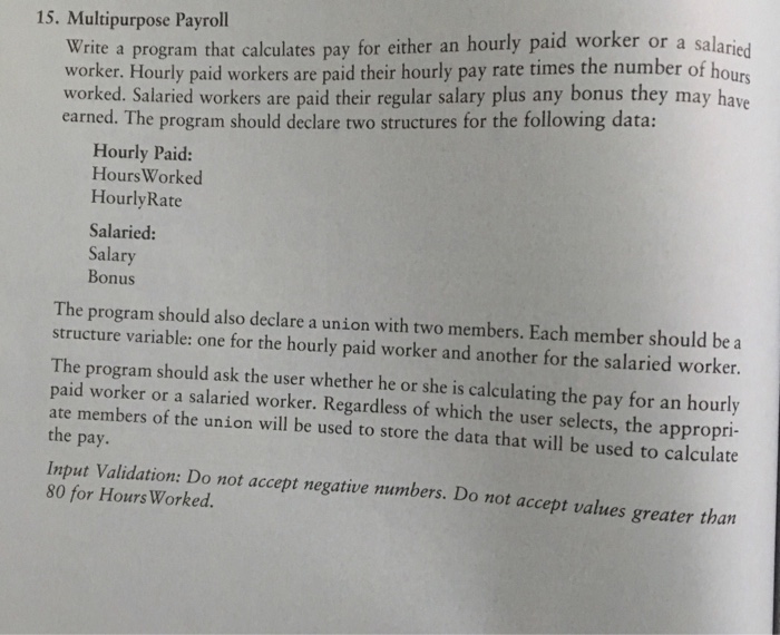 Solved Write a program that calculates pay for either an | Chegg.com