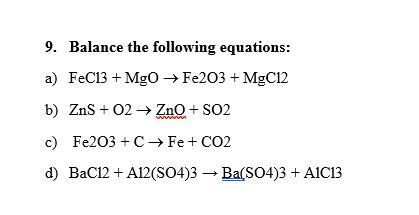 Solved 9. Balance the following equations: a) FeCl3 + MgO → | Chegg.com