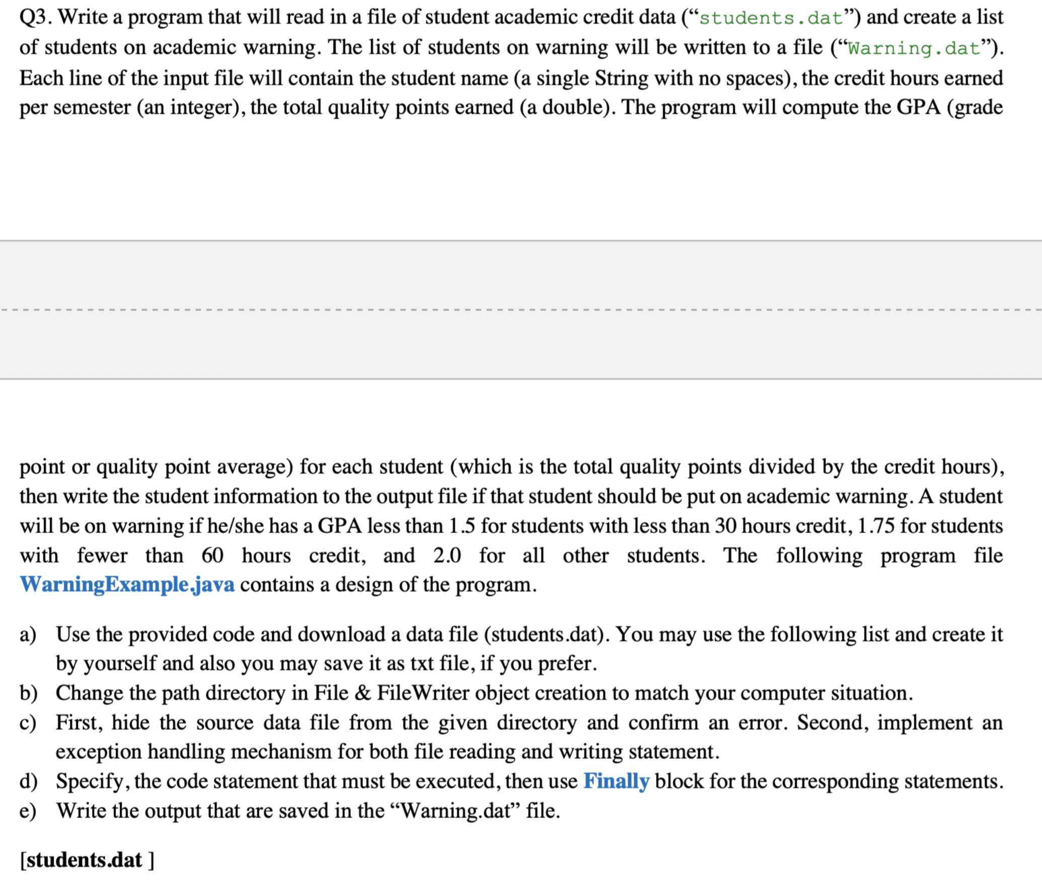 Solved Write a program that will read in a file of student | Chegg.com