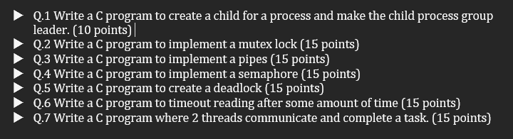Solved Q.1 Write a C program to create a child for a process | Chegg.com