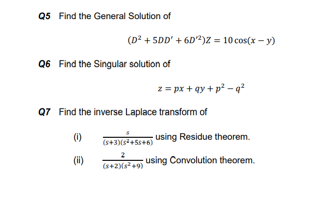 Solved Q5 Find the General Solution of (D2 + 5DD' + 6D'2)Z = | Chegg.com