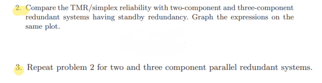 Solved 2. Compare the TMR/simplex reliability with | Chegg.com
