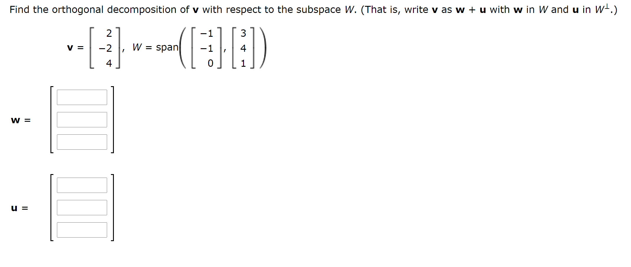 Solved Find the orthogonal decomposition of v with respect | Chegg.com