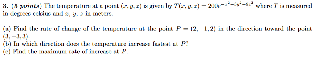 Solved 3. (5 points) The temperature at a point (x, y, z) is | Chegg.com