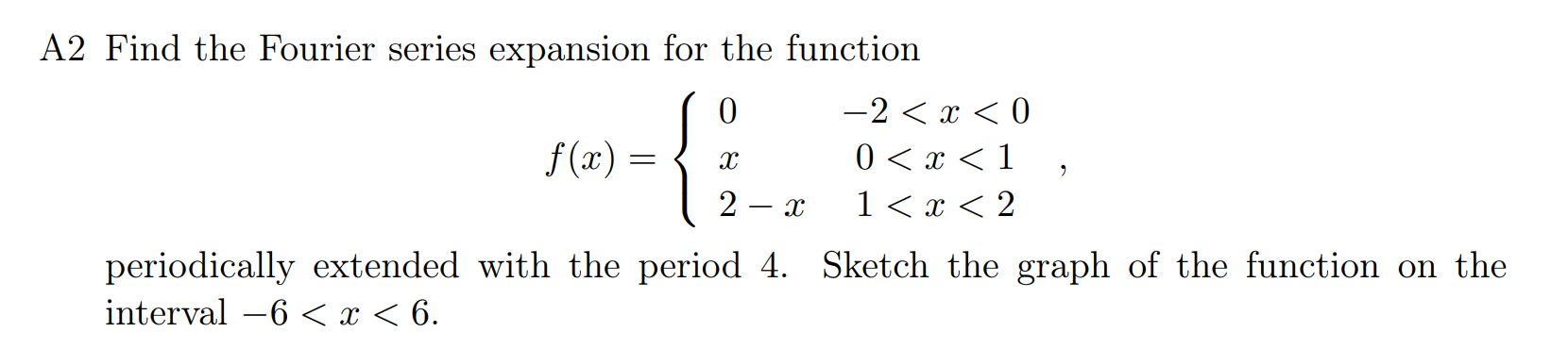 Solved A2 Find the Fourier series expansion for the function | Chegg.com