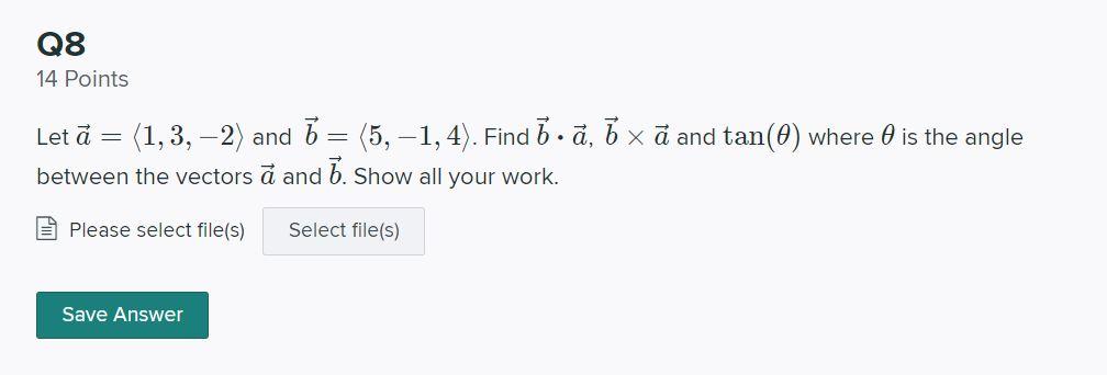 Solved Q8 14 Points Let A = (1, 3, -2) And = (5,-1, 4). Find | Chegg.com