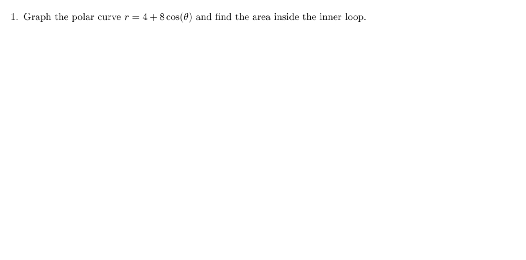 solved-1-graph-the-polar-curve-r-4-8cos-and-find-the-chegg