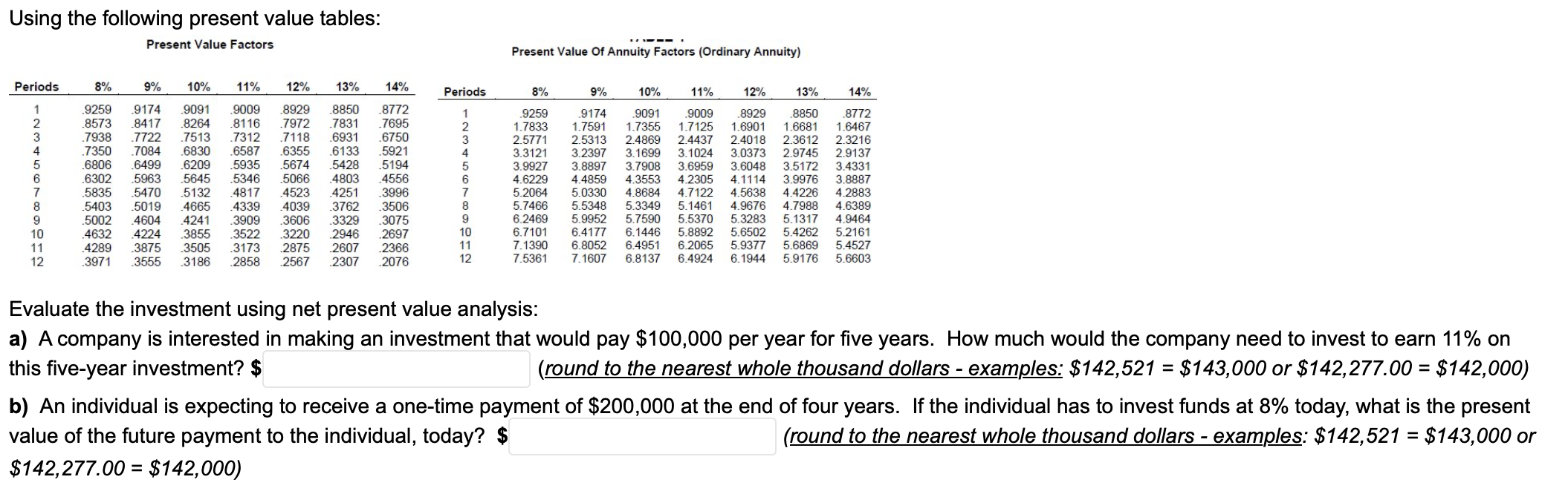 Solved Using the following present value tables: Present | Chegg.com