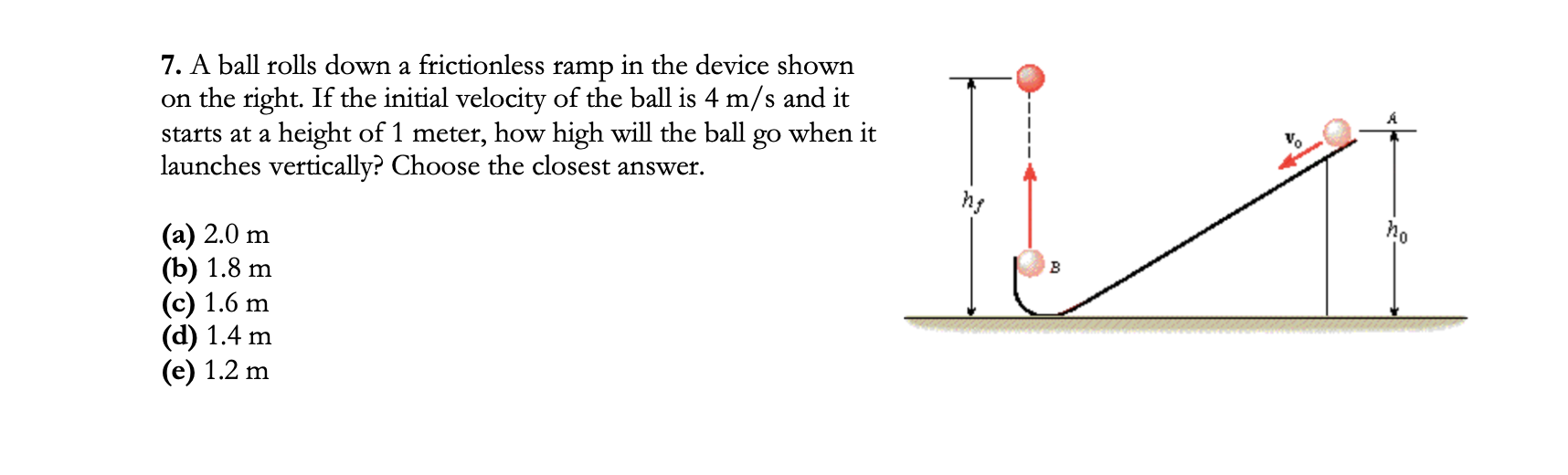 Solved 7. A ball rolls down a frictionless ramp in the