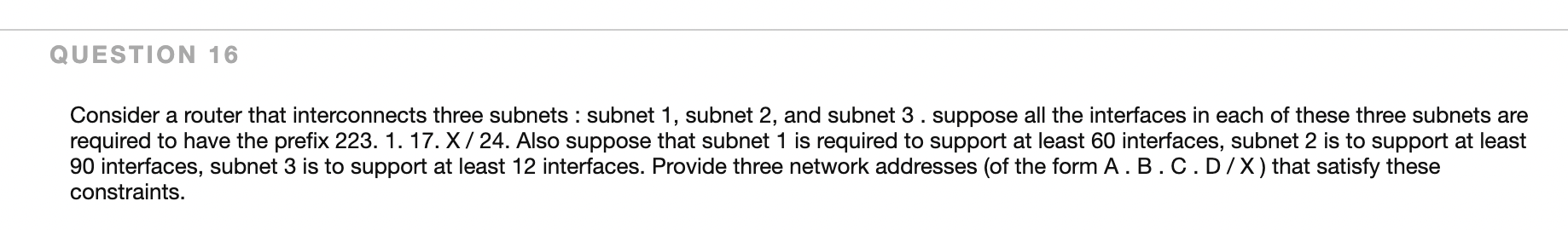 Solved QUESTION 16 Consider a router that interconnects | Chegg.com