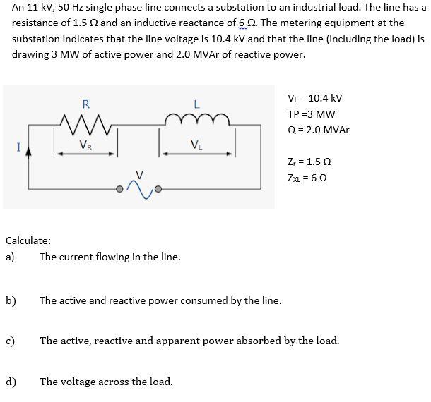 Solved An 11 kV, 50 Hz single phase line connects a | Chegg.com