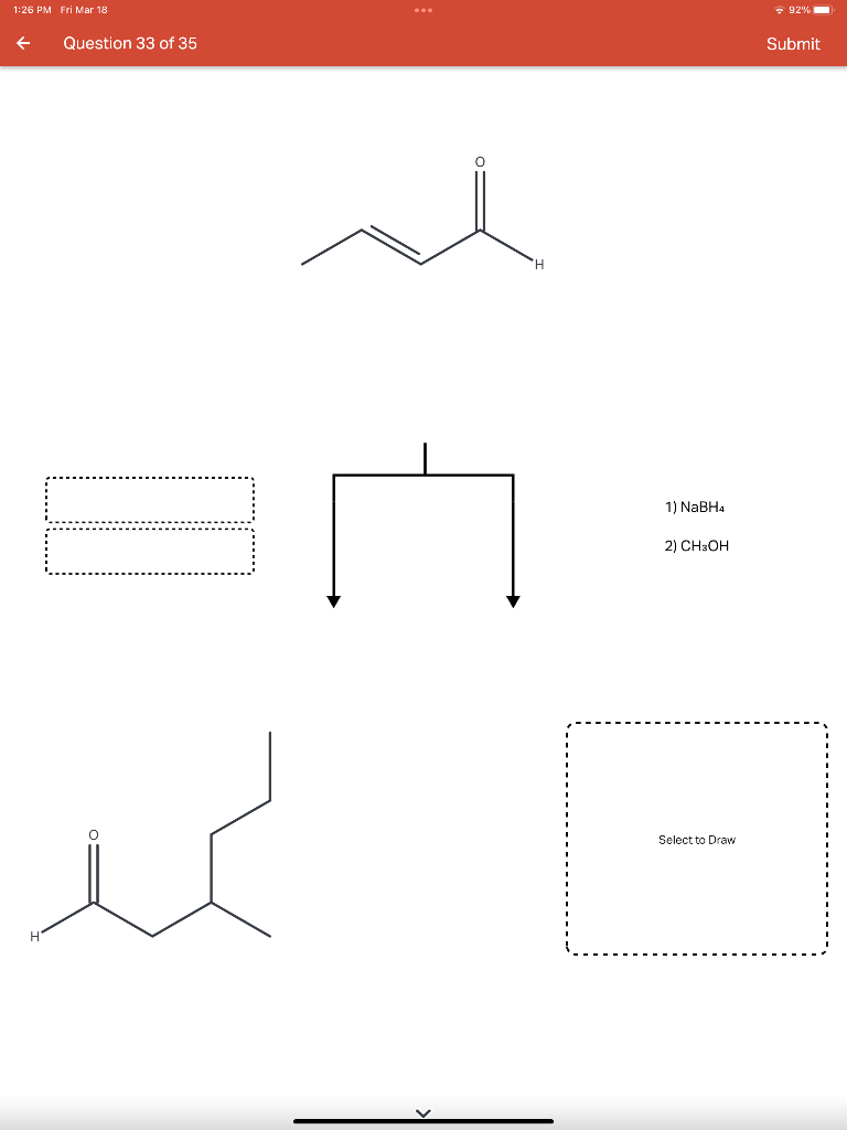 Solved Draw the missing organic structures or select the