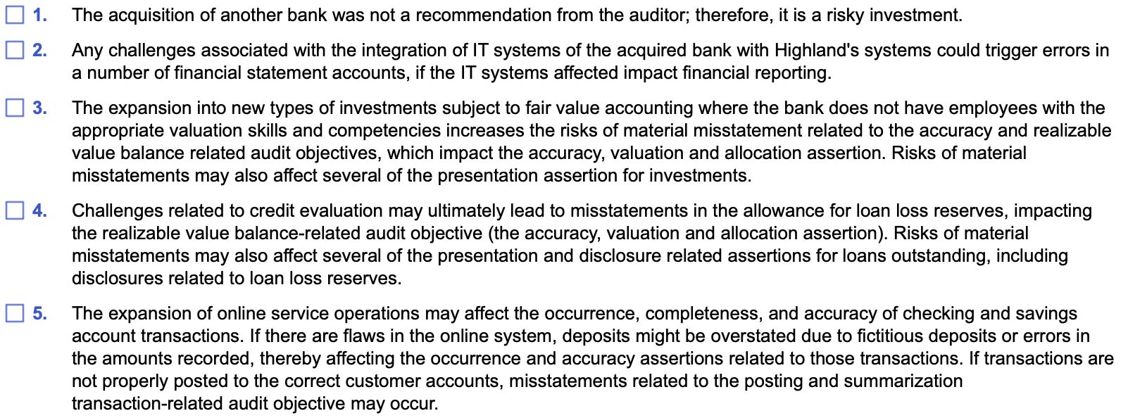 1. 2. the acquisition of another bank was not a recommendation from the auditor; therefore, it is a risky investment. any cha