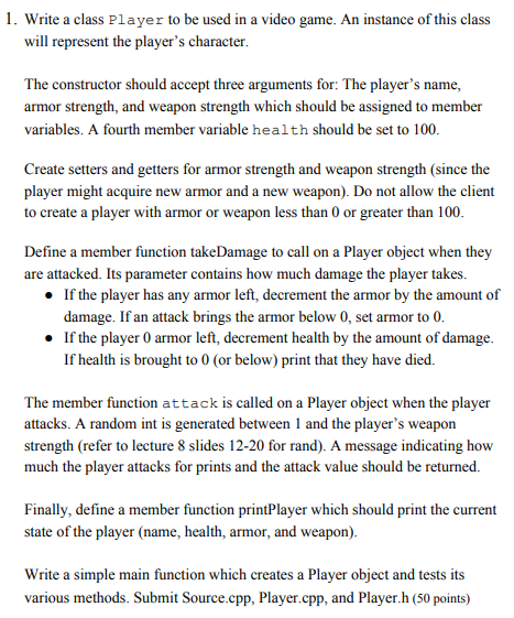 Solved 1. Write a class Player to be used in a video game. | Chegg.com