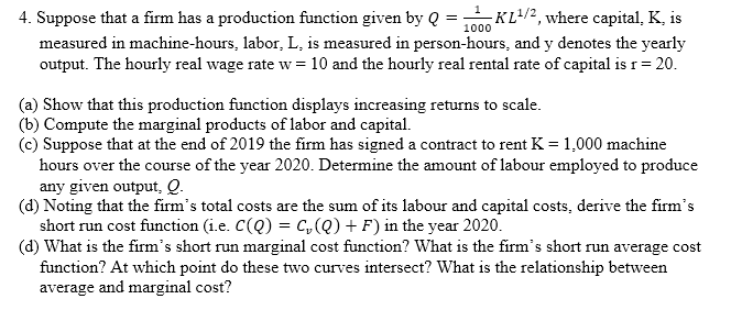 Solved 1000 4. Suppose that a firm has a production function | Chegg.com