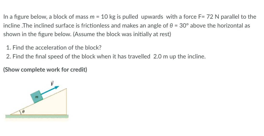 Solved In a figure below, a block of mass m = 10 kg is | Chegg.com