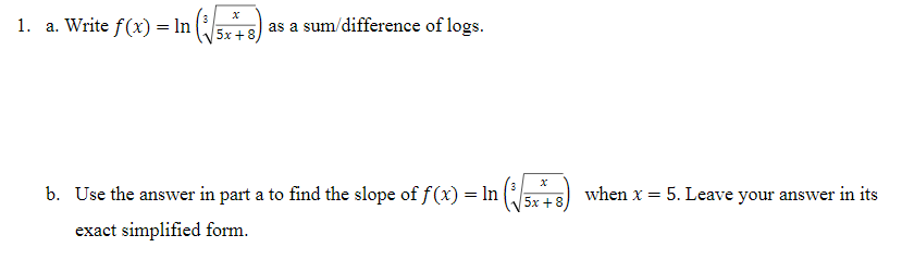 Solved х 1. a. Write f(x)= In as a sum/difference of logs. | Chegg.com