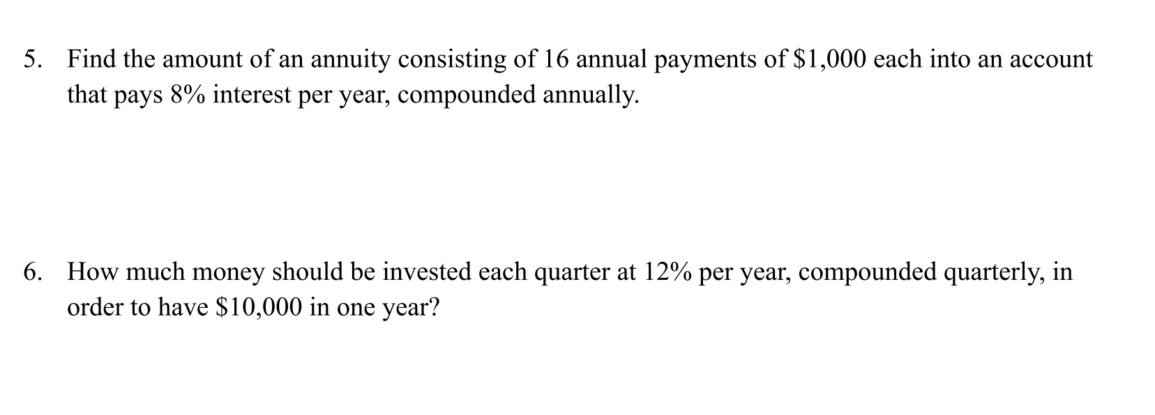 Solved 5. Find the amount of an annuity consisting of 16 | Chegg.com