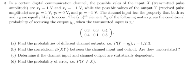 Solved 3. In a certain digital communication channel, the | Chegg.com