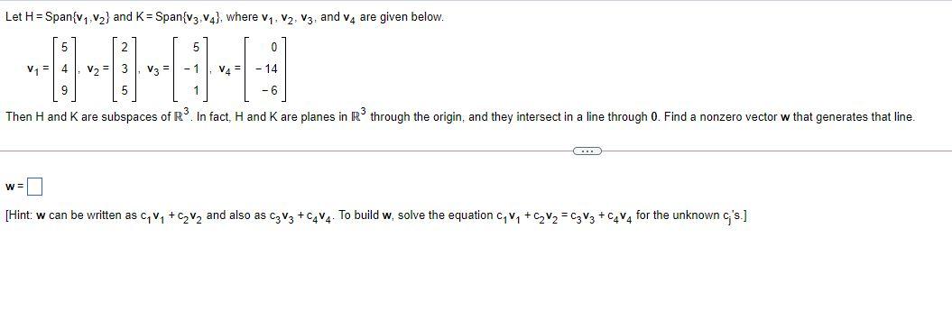 Solved Let H = Span{V1, V2} And K = Span{V3 V4), Where V1, | Chegg.com