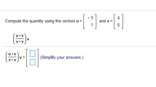 Solved -3 Compute the quantity using the vectors u = and v= | Chegg.com