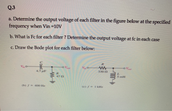 Solved Q.3 a. Determine the output voltage of each filter in | Chegg.com