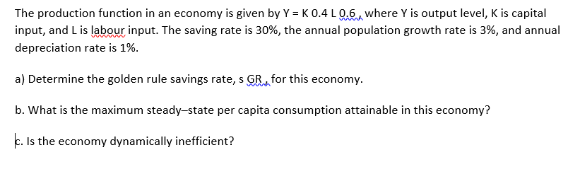 Solved The Production Function In An Economy Is Given By Y = | Chegg.com