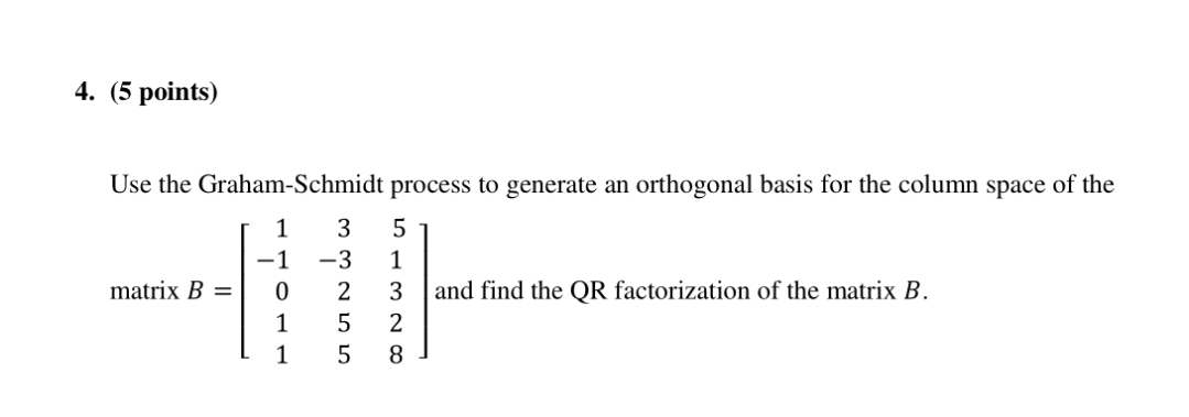 Graham Schmidt Algorithm Solved 4. (5 points) 1 Use the Graham-Schmidt process to | Chegg.com